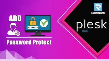 Create Password Protected Directories & User In Plesk Panel : DomainRacer