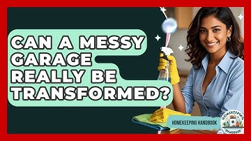 Can A Messy Garage Really Be Transformed? - Homekeeping Handbook