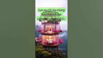 #shorts 32/ TÍCH TẠO CÔNG ĐỨC PHƯỚC ĐỨC #giautoandien #kientaoanvui #thauhieunoitam #viral #trending