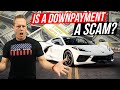 Is money down on a car deal a SCAM? How dealers turn your cash into PROFIT!