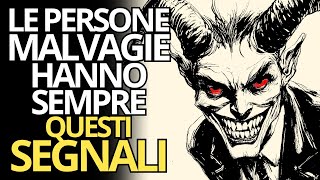 Come Riconoscere Una Persona Malvagia? 8 Segnali Evidenti
