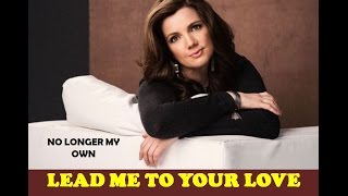 Watch Cheri Keaggy Lead Me To Your Love video