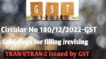 #GST Guidelines for filing GST Transitional Forms Tran-1 & Tran -2