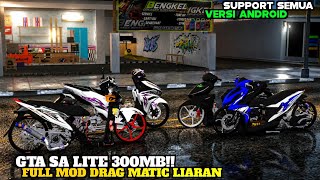 RELEASE‼️GTA SA LITE FULL MOD MATIC DRAG MIX VARIO AEROX ILLEGAL STREET RACING FIERCE SOUND LATES...