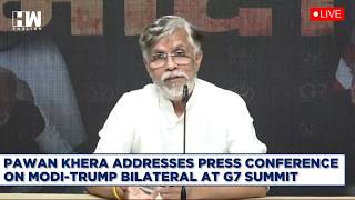 LIVE | Pawan Khera Addresses Press Conference | Modi-Trump | Congress | BJP | India-America | G7