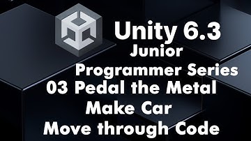 03 Unity 6.3 Driving Simulator Move a Car with Code, Rigidbody & Physics