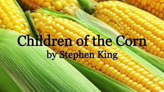 Children of the Corn by Stephen King (Audiobook\/Slideshow)
