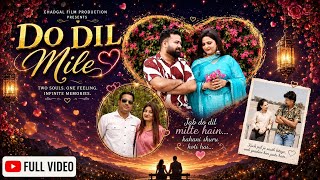 Do Dil Mile  Soulful Love Song    By chadgalfilmproduction
