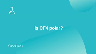 Is CF4 polar?