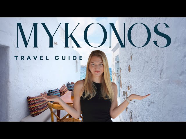 Travel vlog - Mykonos Travel Guide | Everything You Need To Know When Visiting Mykonos, Greece