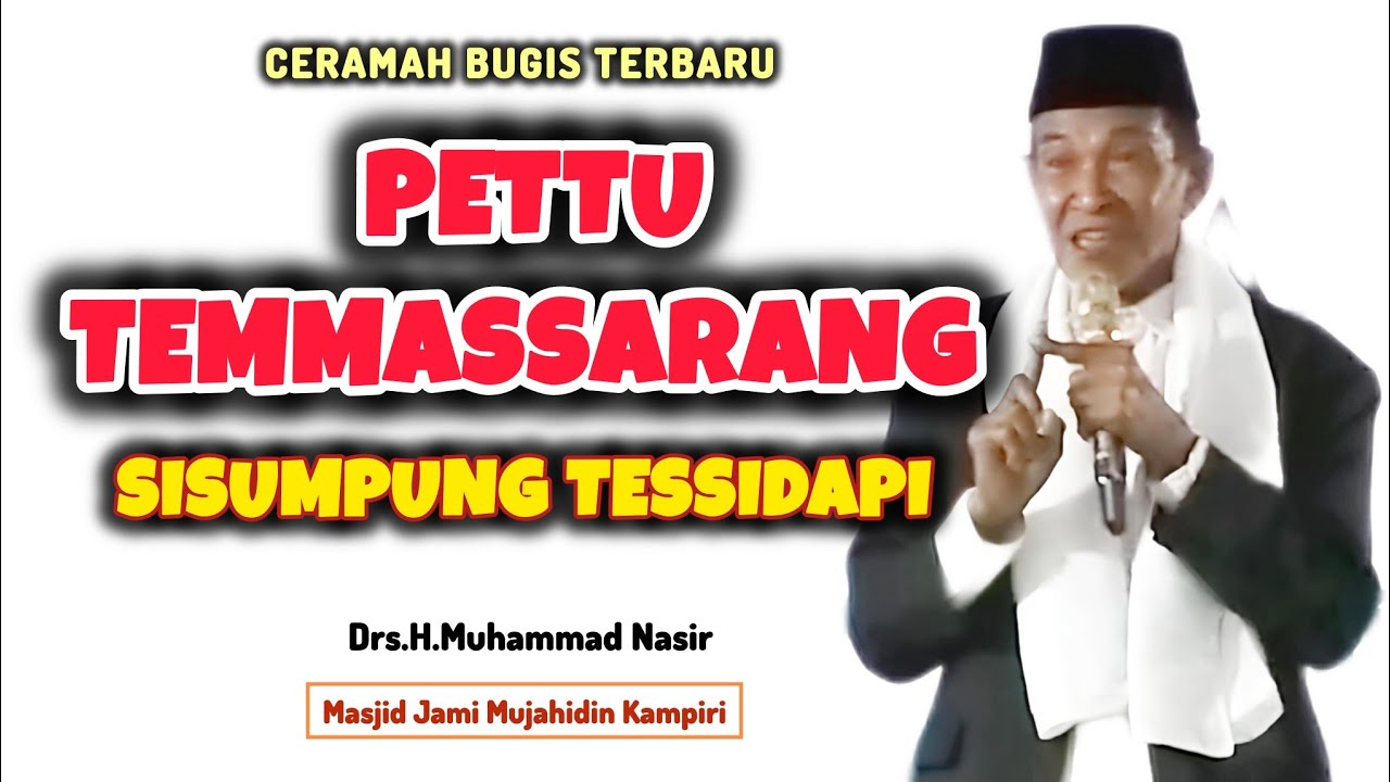 CERAMAH BUGIS TERBARU | USTADZ H.MUHAMMAD NASIR | PETTU TEMMASARANG SISUMPUNG TESSIDAFI
