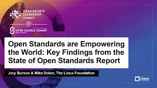 Open Standards are Empowering the World: Key Findings from the State of...- Jory Burson & Mike Dolan