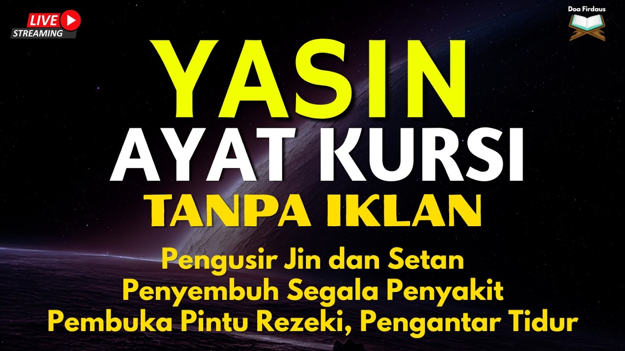 Surah Yasin & Ayat Kursi Doa Perlindungan dan Penyembuh Segala Macam Penyakit, Ngaji Merdu