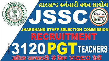 Jharkhand JSSC Post Graduate Teacher Recruitment PGTTCE 2023 Apply Online for 3120 Post