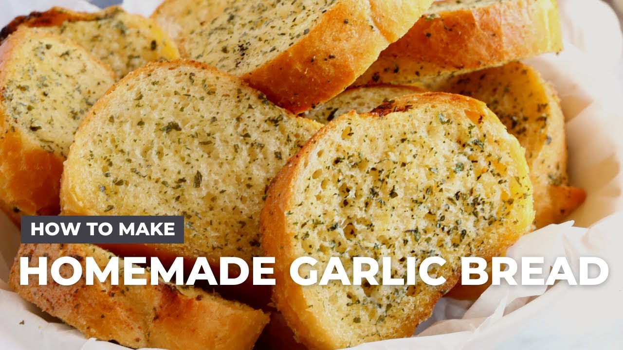 How to Make Easy Homemade Garlic Bread 