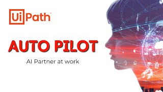 UiPath Autopilot | Your AI Partner at work | RPA with AI