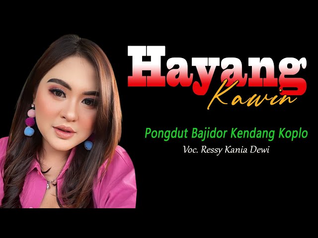 HAYANG KAWIN ~  Pongdut Sunda Koplo BAJIDOR full Kendang rampak Jaipong class=