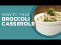 Blast From The Past: Broccoli Casserole Recipe
