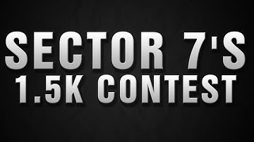 Sector7Editing | 1.5K CONTEST [$$$] [CLOSED]