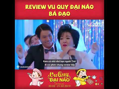 Review Vu Quy Đại Náo bá đạo