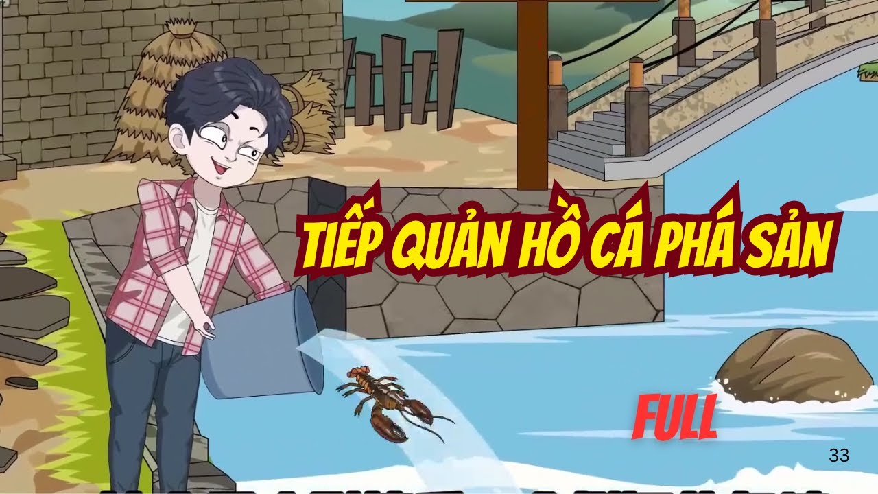 FULL TRỌN BỘ | TIẾP QUẢN HỒ CÁ PHÁ SẢN  | HYN Review