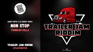 Trinidad Killa - Right Down/Non Stop (Trailer Jam Riddim) (Saint Pepsi Intro)