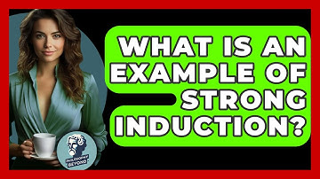 What Is An Example Of Strong Induction? - Philosophy Beyond