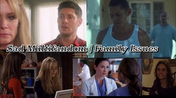 Sad Multifandom | Family Issues | So Cold