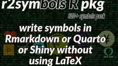 Add symbols in Rmarkdown and Quarto and Shiny apps without using LaTeX, but with r2symbols R package