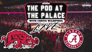 Arkansas-Alabama LIVE Reaction | THE POD AT THE PALACE