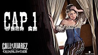 Call Of Juarez Gunslinger | Let's Play en Español | Capitulo 1