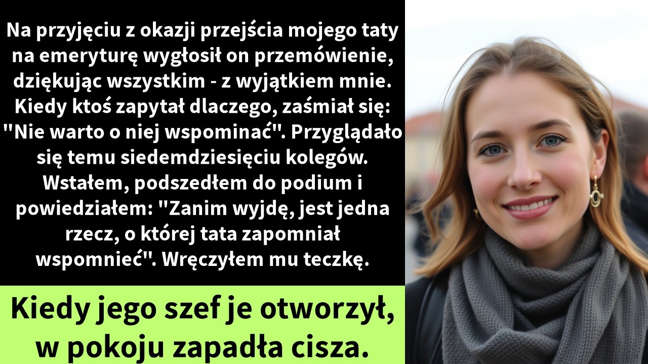 Na przyjęciu z okazji przejścia mojego taty na emeryturę wygłosił on przemówienie,