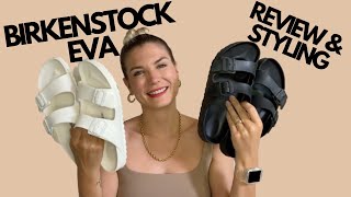 BIRKENSTOCK EVA - REVIEW, EVA VS. CLASSIC & HOW TO STYLE