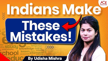 English Mistakes Indians Should Avoid for Better Communication | By Udisha Mishra