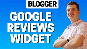 How To Add Google Reviews In Blogger