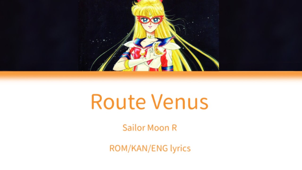 Sailor Moon R - Route Venus {Lyrics}