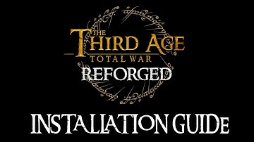 Third Age: Reforged - 0.98 INSTALLATION GUIDE