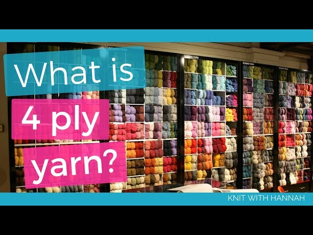 What Is 4 Ply Yarn? 