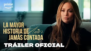 La Mayor Historia de Amor Jamás Contada - Tráiler Oficial | Prime Video España