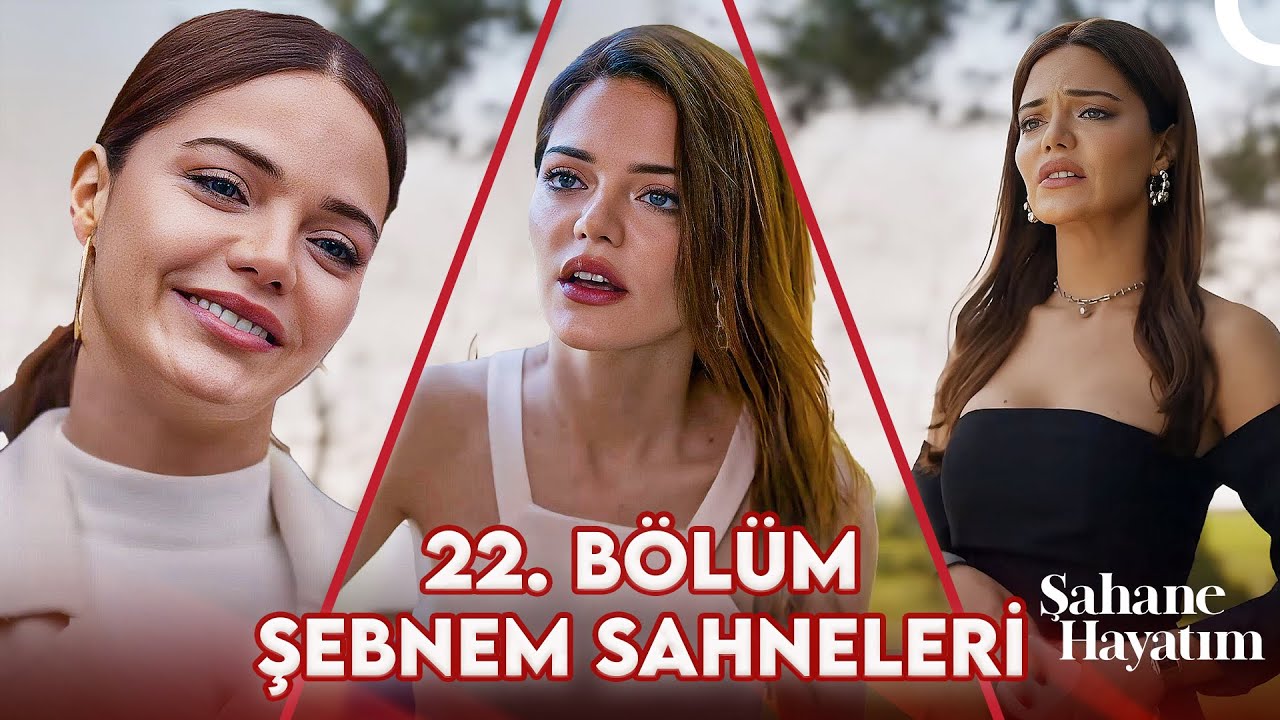 Şahane hayatım 22bölüm