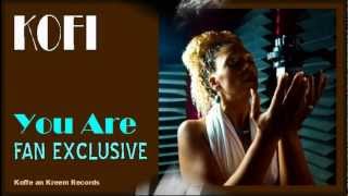 KOFI - You Are