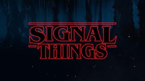 Signal Things | Trailer