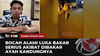 Download lagu Duduk Perkara Ayah Kandung Bakar Anak Gadisnya Sendiri | Kabar Utama Pagi tvOne