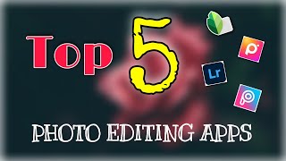 Top 5 Photo Editing Apps | Photography | Best Applications screenshot 3