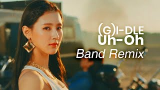 (G)I-DLE - UH-OH [LIVE BAND REMIX}