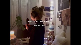 What Was I Made For? - Billie Eilish(cover) Kihiro