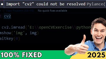 How to FIX "Import CV2 Cound Not be Resolved Pylance" in Python (2025)