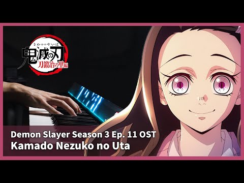Demon Slayer Season 3 Ep.11 Ost - Kamado Nezuko No Uta - Piano Cover Go Shiina