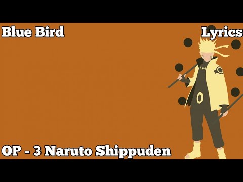 OP 3 Naruto Shippuden | [Blue Bird] (Lyrics)