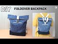 DIY FOLDOVER BACKPACK/ Rolltop Backpack / Zipper Backpack/ sewing tutorial [Tendersmile Handmade]